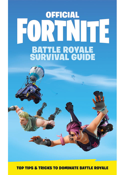 FORTNITE Official: The Battle Royale Survival Guide (Official Fortnite Books)