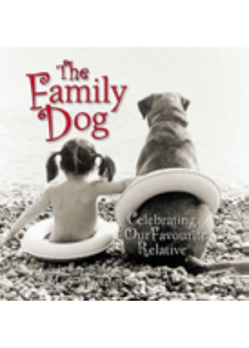 The Family Dog: Celebrating Our Favourite Relative