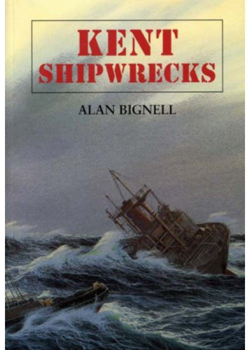 Kent Shipwrecks (Local History)