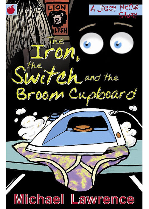 Jiggy McCue: The Iron, The Switch and The Broom Cupboard