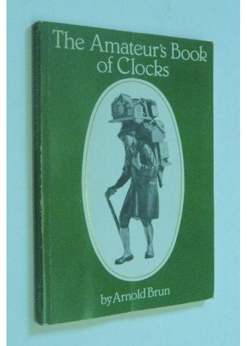 The Amateur's Book of Clocks (Signed)