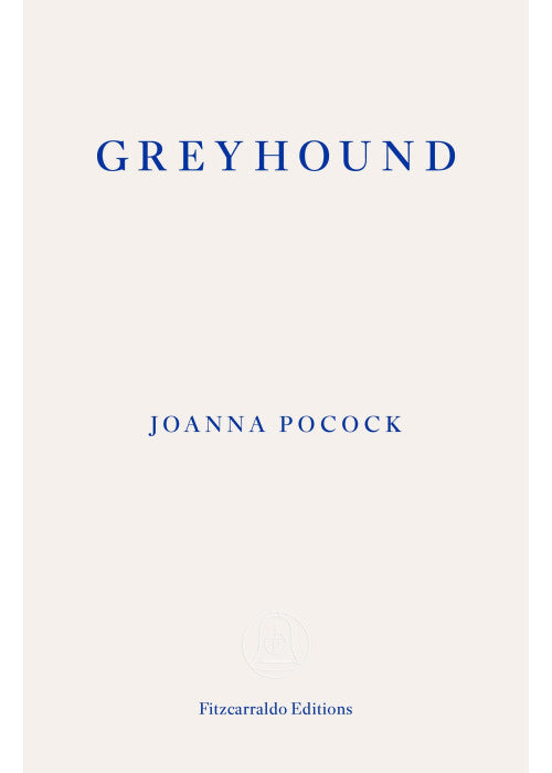 Greyhound: by Joanna Pocock