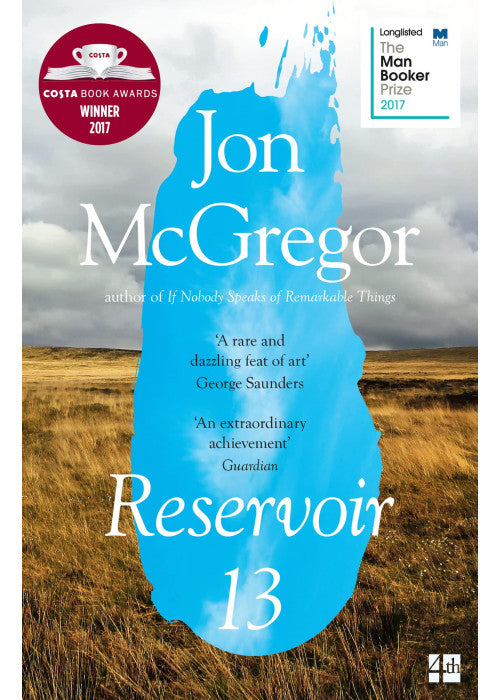 Reservoir 13: Winner of The 2017 Costa Novel Award