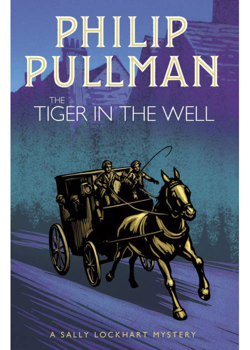 The Tiger in the Well: 3 (A Sally Lockhart Mystery)