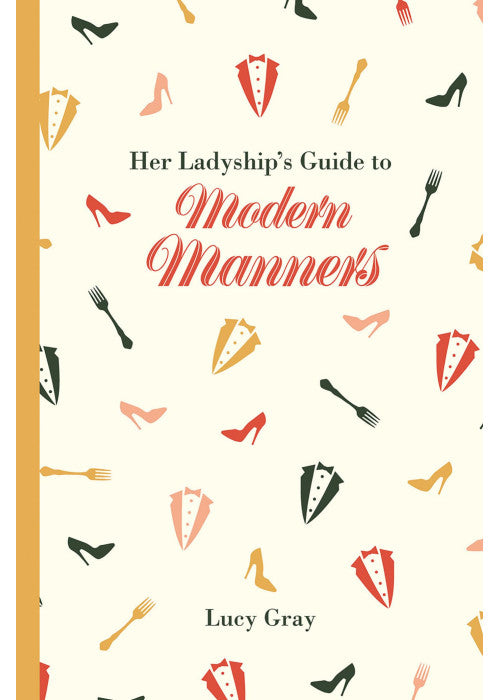 Her Ladyship's Guide to Modern Manners (Ladyship's Guides)