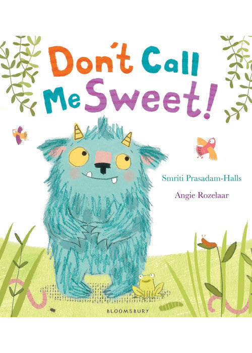 Don't Call Me Sweet!