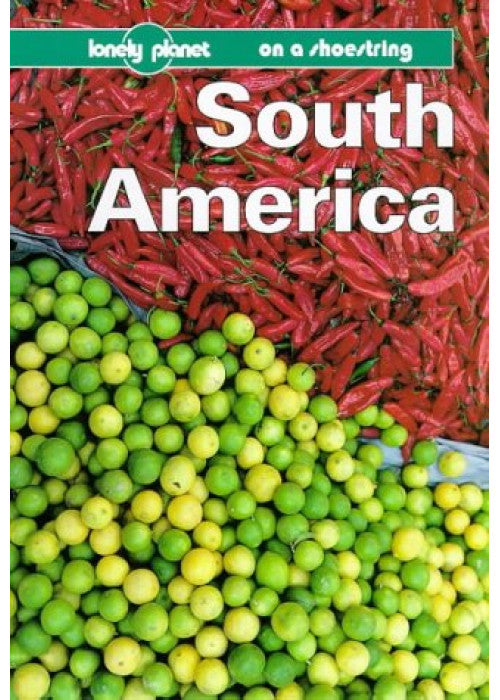 South America (Lonely Planet Shoestring Guide)