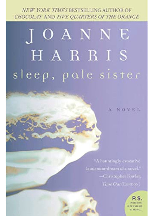 Sleep, Pale Sister: a consuming Gothic tale set in 19th century London from the bestselling author of Chocolat