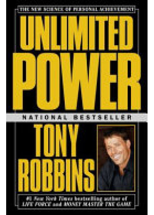Unlimited Power: The New Science of Personal Achievement