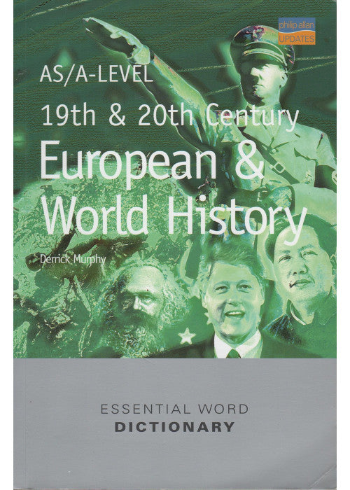 AS/A-Level 19th & 20th Century European & World History Essential Word Dictionary