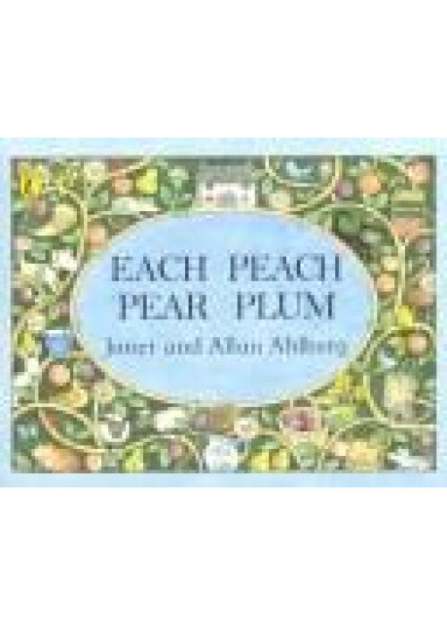 Each Peach Pear Plum: The classic 'I spy' picture book