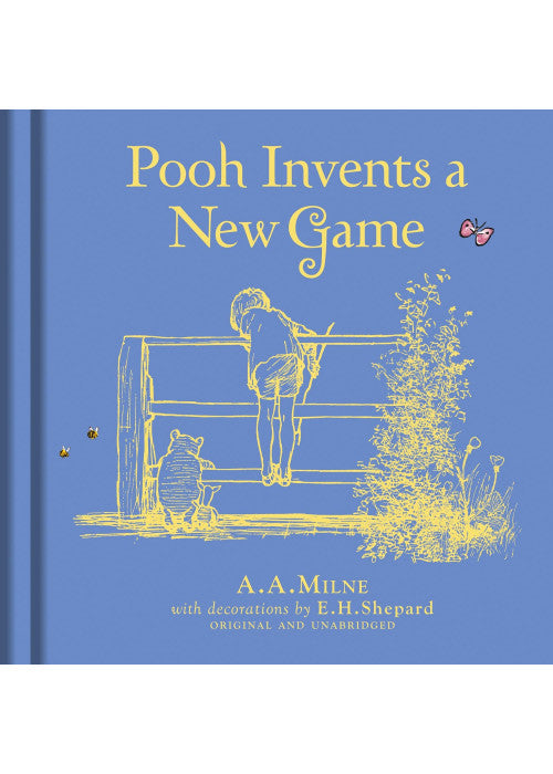 Winnie-the-Pooh: Pooh Invents a New Game: Special Edition of the Original Illustrated Story by A.A.Milne with E.H.Shepard’s Iconic Decorations. Collect the Range.