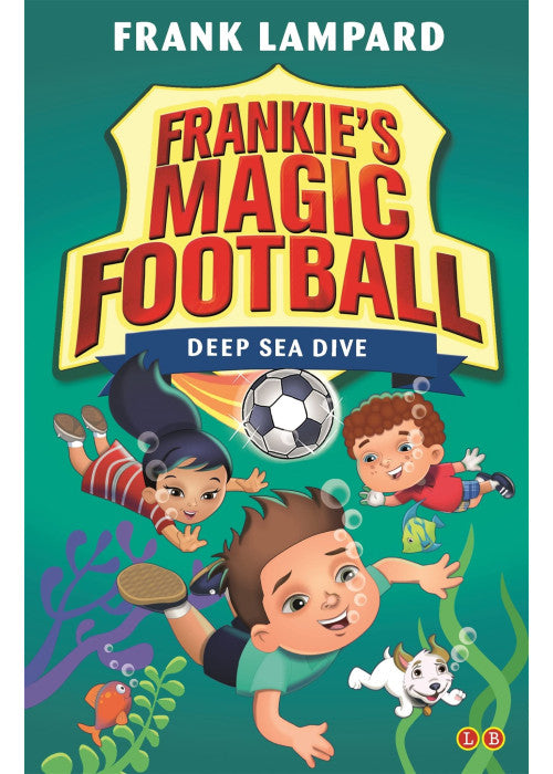 Deep Sea Dive: Book 15 (Frankie's Magic Football)