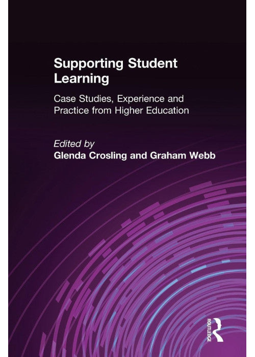 Supporting Student Learning: Case Studies, Experience and Practice from Higher Education (Case Studies of Teaching in Higher Education (Paperback))