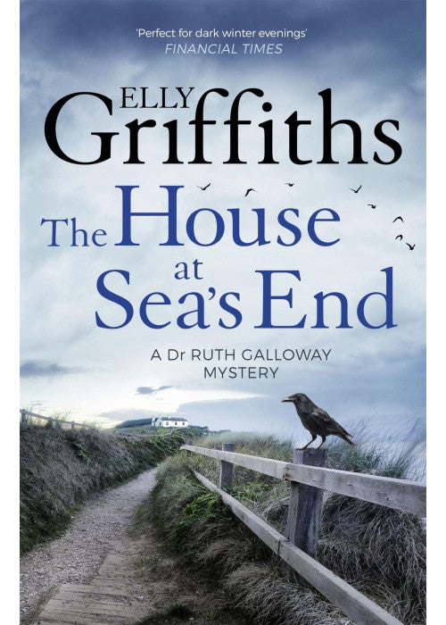 The House at Sea's End: The Dr Ruth Galloway Mysteries 3