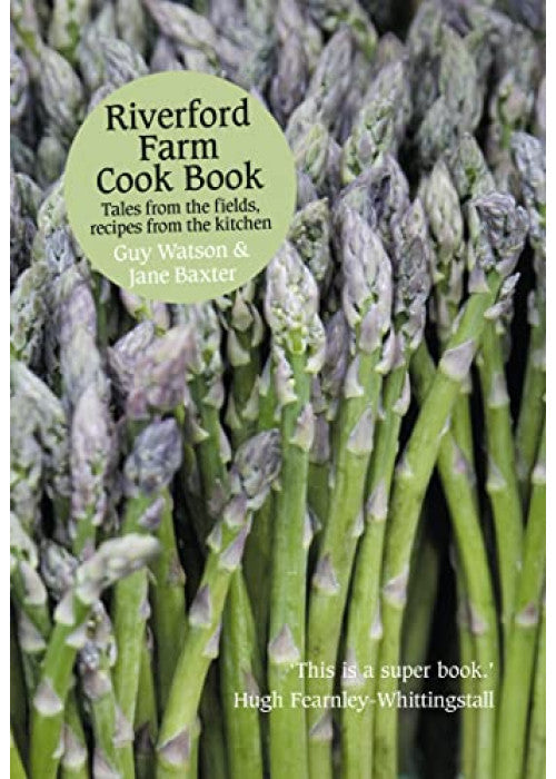Riverford Farm Cook Book: Tales from the Fields, Recipes from the Kitchen