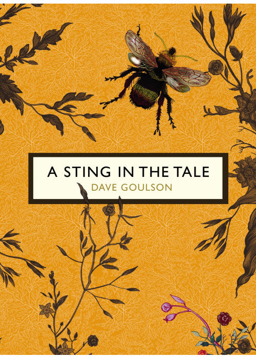 A Sting in the Tale (The Birds and the Bees): Dave Goulson - Vintage Birds & Bees (Vintage Classic Birds and Bees Series)