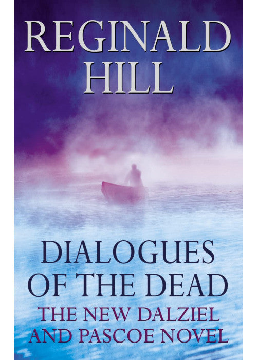 Dialogues of the Dead (Dalziel & Pascoe Novel S.)