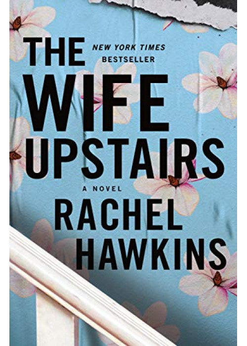 The Wife Upstairs: An addictive psychological crime thriller with a twist - a New York Times bestseller!