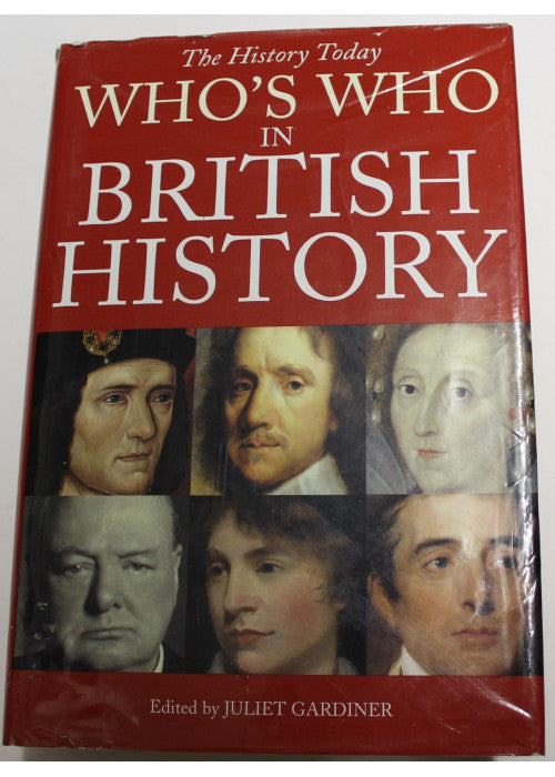 THE HISTORY TODAY WHO'S WHO IN BRITISH HISTORY.