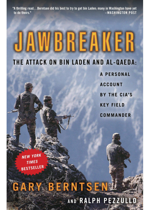 Jawbreaker: The Attack on Bin Laden and Al-Qaeda: A Personal Account by the CIA's Key Field Commander