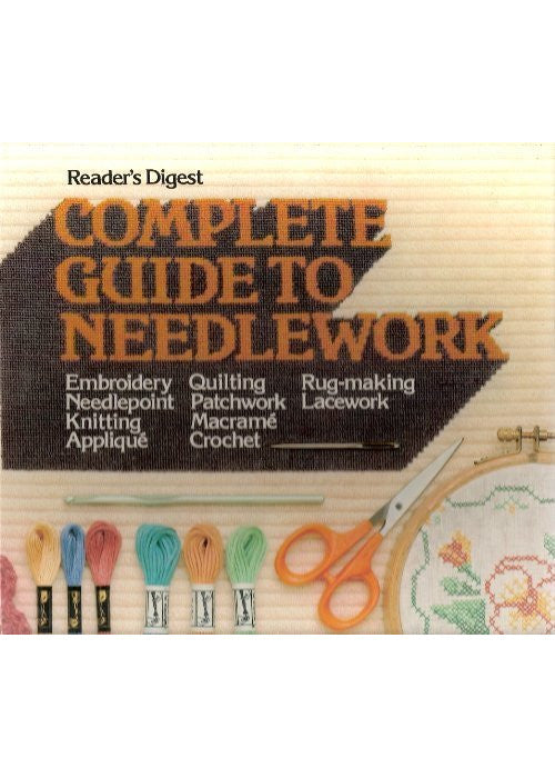 Complete Guide to Needlework (Reader's Digest)