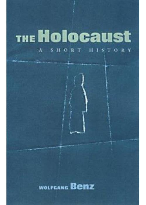 The Holocaust: A Short History