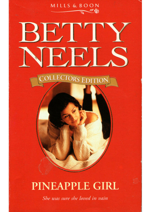 Pineapple Girl: 8 (Betty Neels Collector's Editions)
