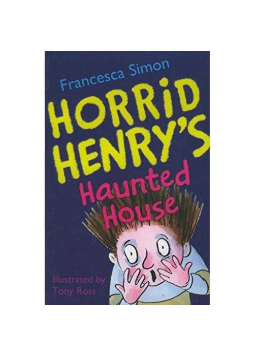Horrid Henry's Haunted House by Francesca Simon