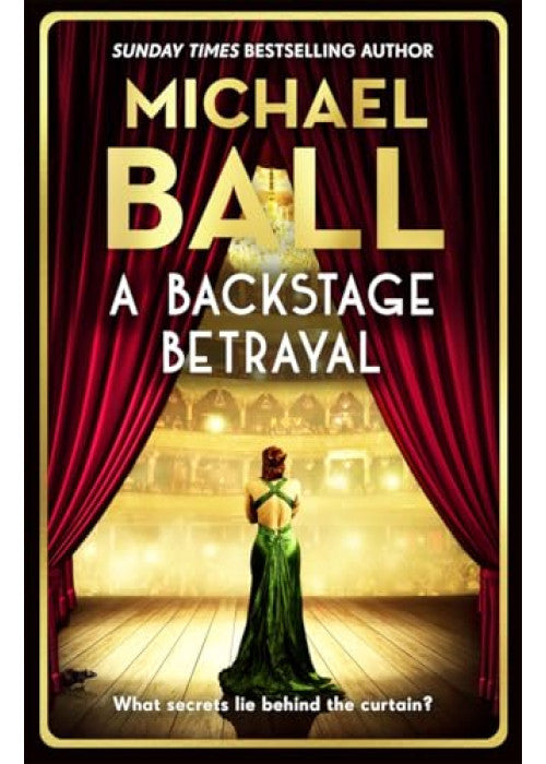 A Backstage Betrayal: The new novel from the West End legend