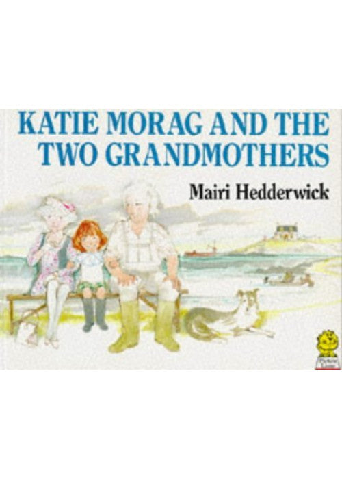 Katie Morag and the Two Grandmothers