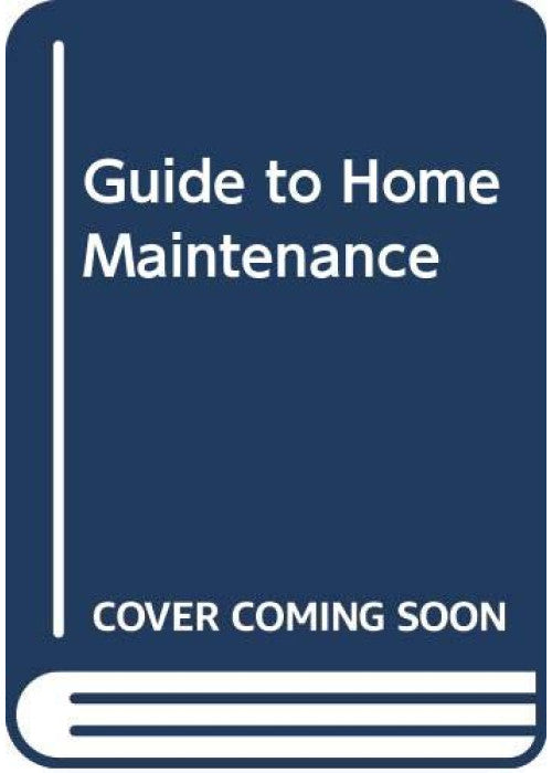Guide to Home Maintenance