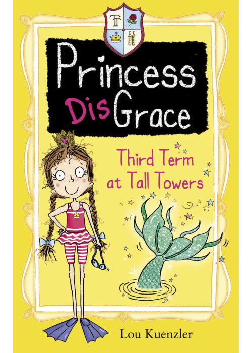 Third Term at Tall Towers: 3 (Princess DisGrace)