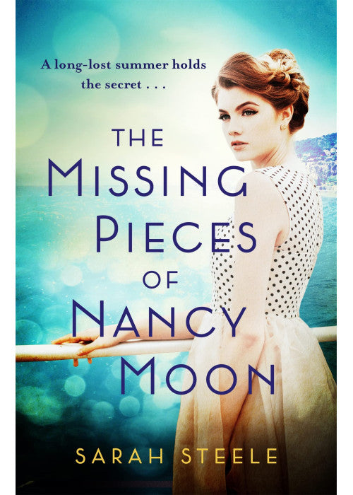 The Missing Pieces of Nancy Moon: Escape to the Riviera with this irresistible and poignant page-turner