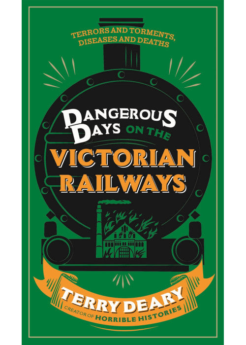 Dangerous Days on the Victorian Railways: Feuds, Frauds, Robberies and Riots