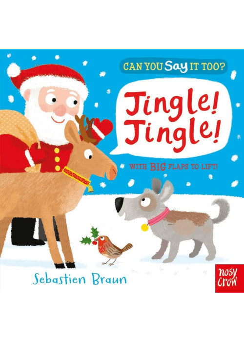 Can You Say It Too? Jingle! Jingle!: With BIG Flaps to Lift!