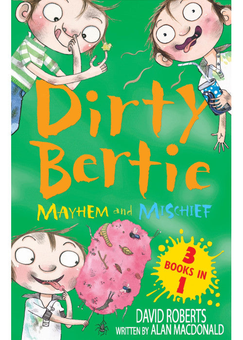 Mayhem and Mischief: 3 books in 1 (Dirty Bertie)