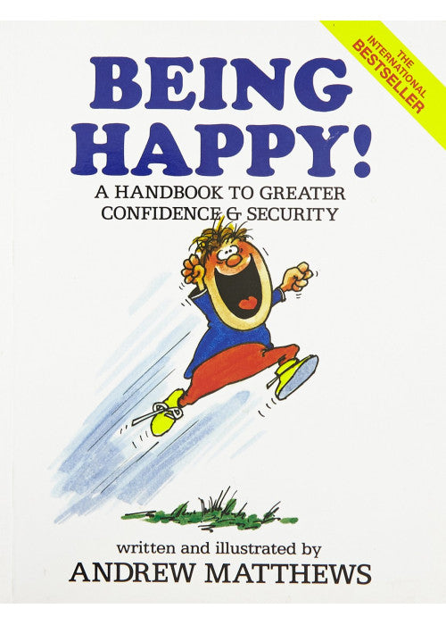 Being Happy!: A Handbook to Greater Confidence and Security
