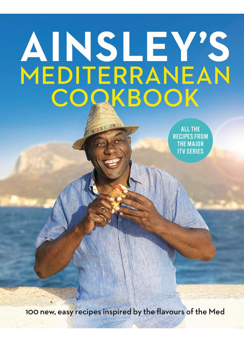 Ainsley’s Mediterranean Cookbook