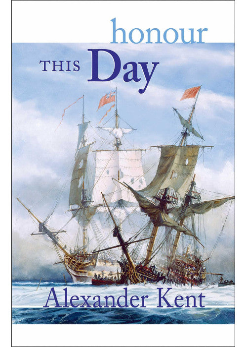 Honour This Day (The Bolitho Novels) (Volume 17): v.17: The Richard Bolitho Novels: Vol 17 (Bolitho Novels (Paperback))