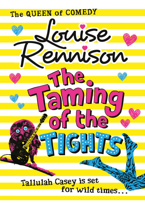 The Taming Of The Tights: A Funny Performing Arts Story for Girls Aged 11 and Up: Book 3 (The Misadventures of Tallulah Casey)