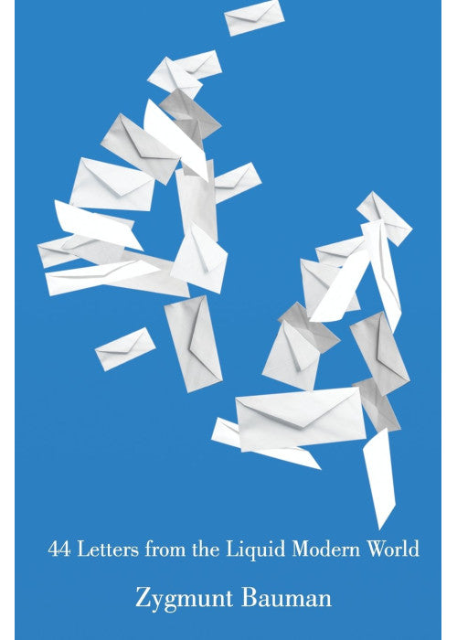 44 Letters From the Liquid Modern World