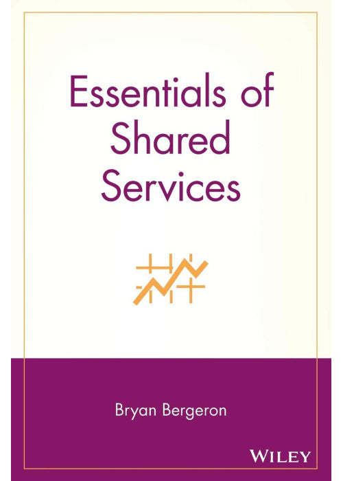 Essentials of Shared Services (Essentials Series)