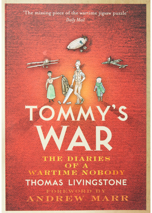 Tommy’s War: A First World War Diary 1913–1918