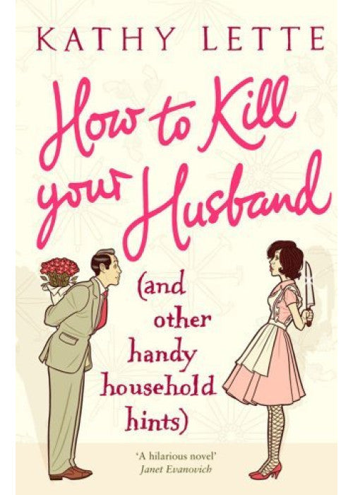 How to Kill Your Husband (and Other Handy Household Hints)