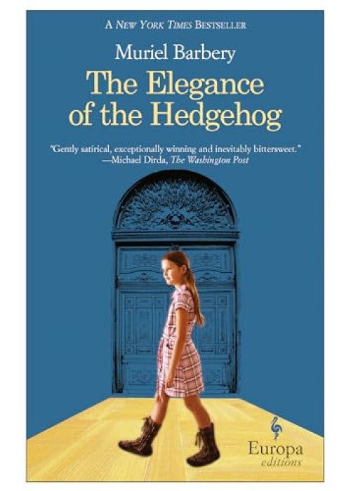The Elegance of the Hedgehog: The International Bestseller (Editions Gallic)