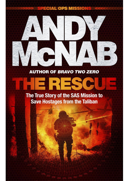 The Rescue: The True Story of the SAS Mission to Save Hostages from the Taliban