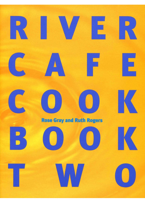 River Cafe Cook Book 2