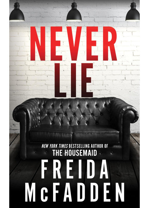 Never Lie: From the Sunday Times Bestselling Author of The Housemaid