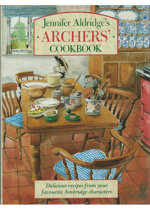 Jennifer Aldridge's "Archers'" Cookbook